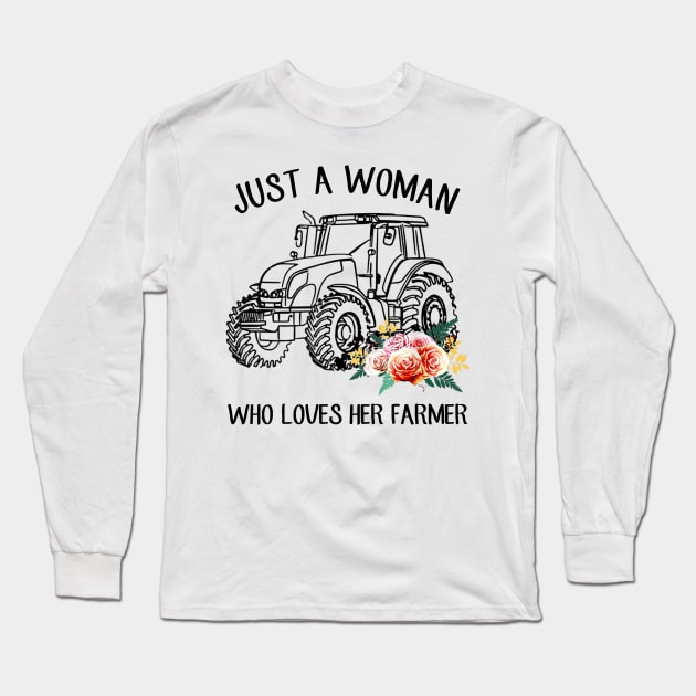 Just A Woman Who Loves Her Farmer Shirt Long Sleeve T-Shirt by Alana Clothing